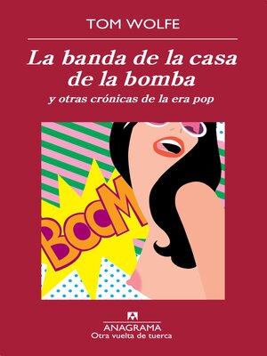 cover image of La banda de la casa de la bomba y otras crónicas de la era pop